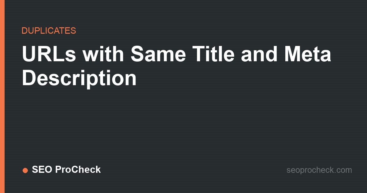 Urls with same title and meta description
