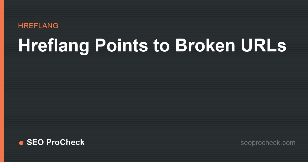 Hreflang points to broken urls
