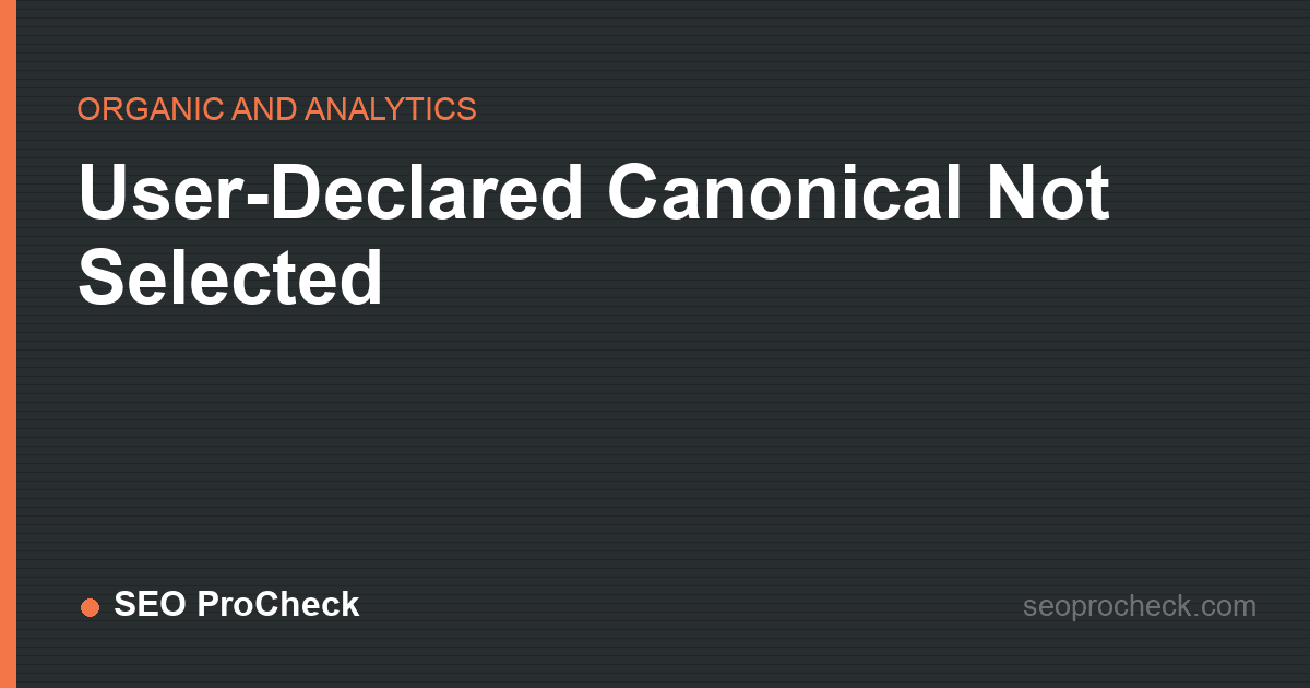 User-declared canonical not selected
