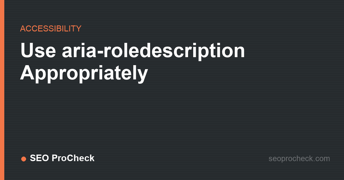 Use aria-roledescription appropriately
