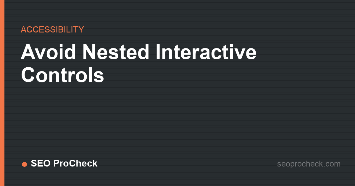 Avoid nested interactive controls