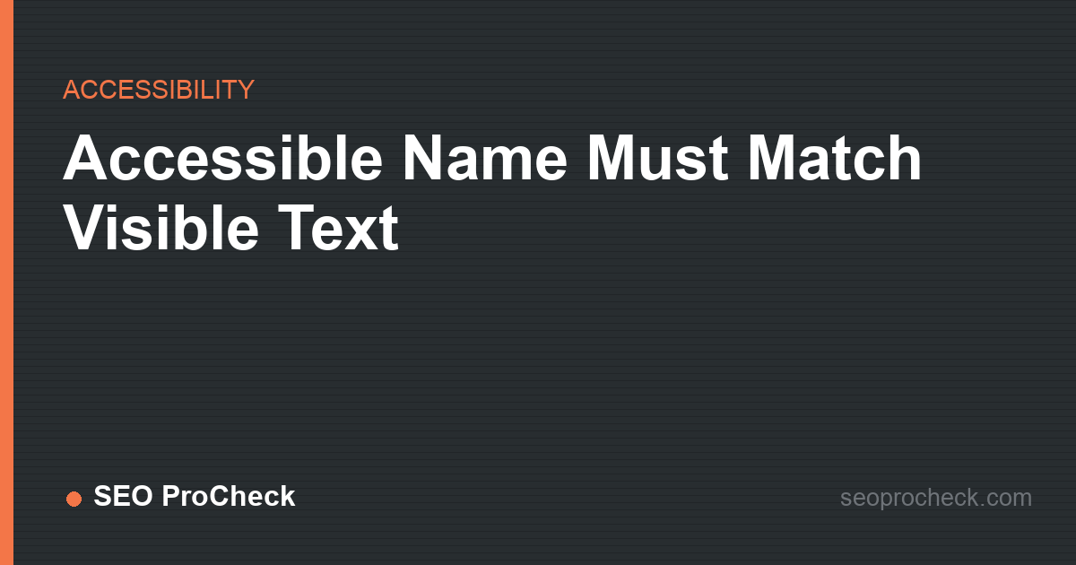 Accessible name must match visible text
