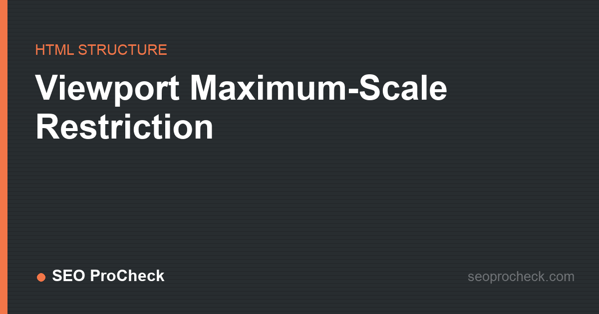 Viewport maximum-scale restriction
