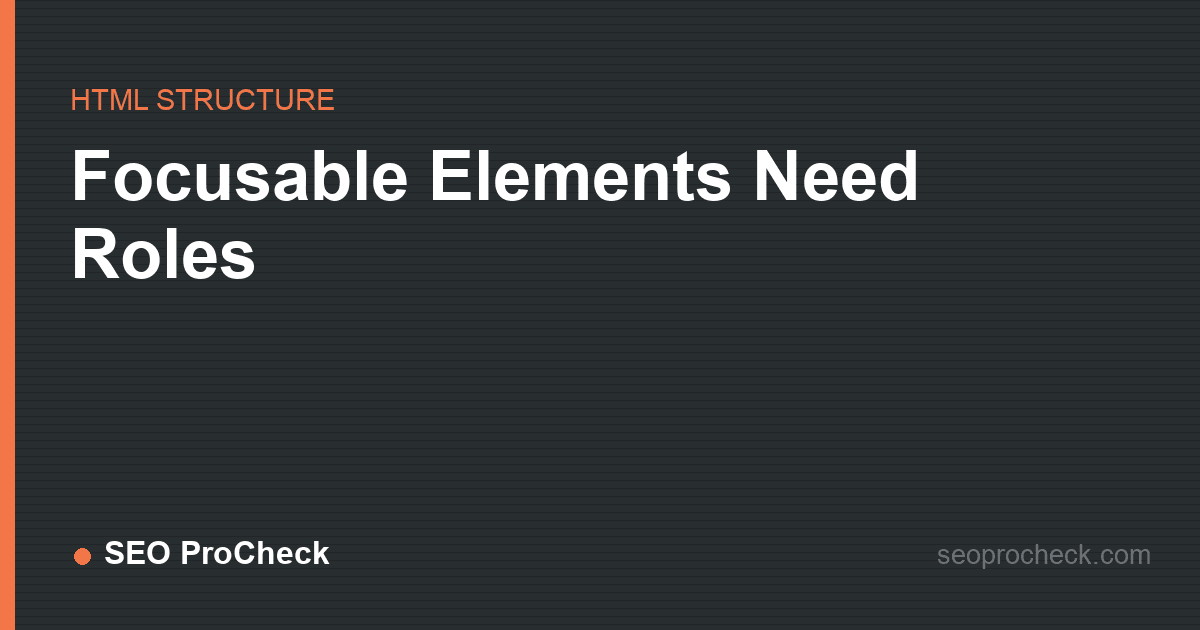 Focusable elements need roles