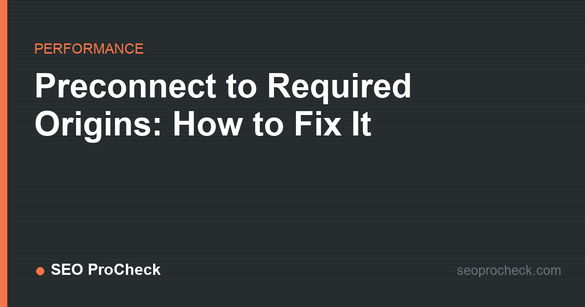 Preconnect to required origins: how to fix it
