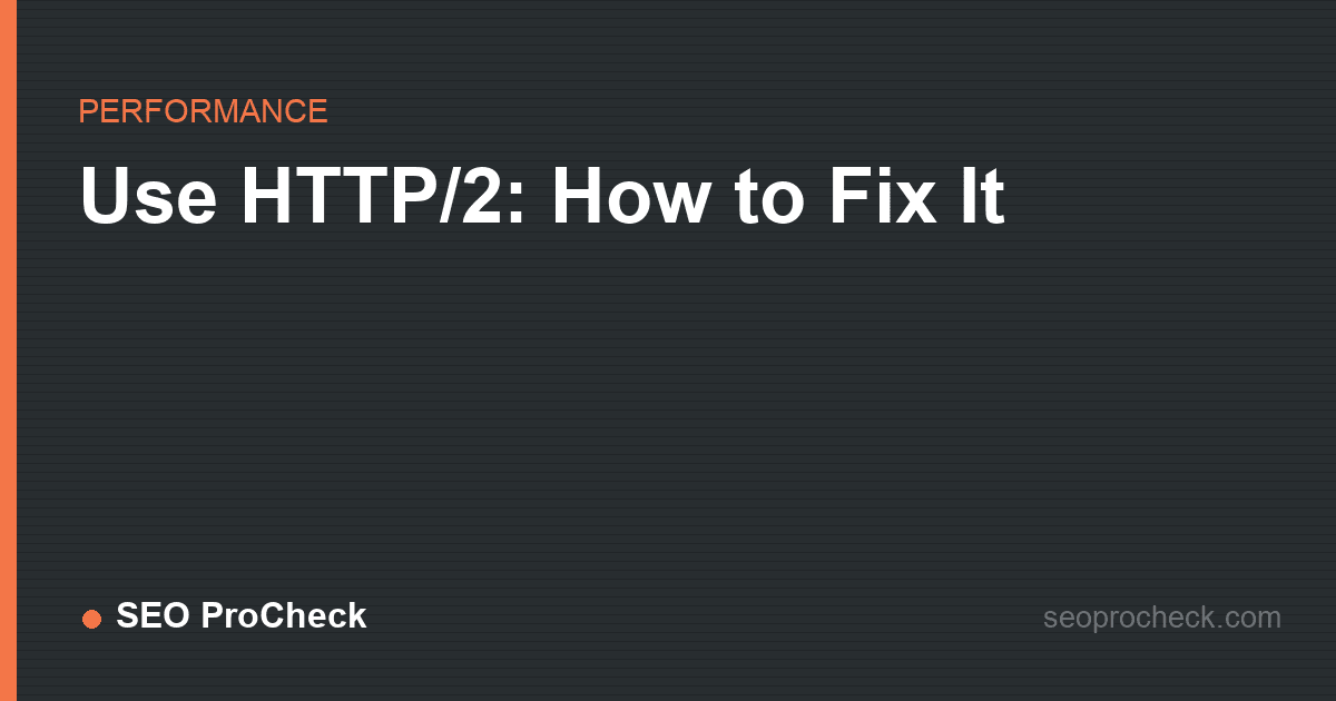 Use http/2: how to fix it