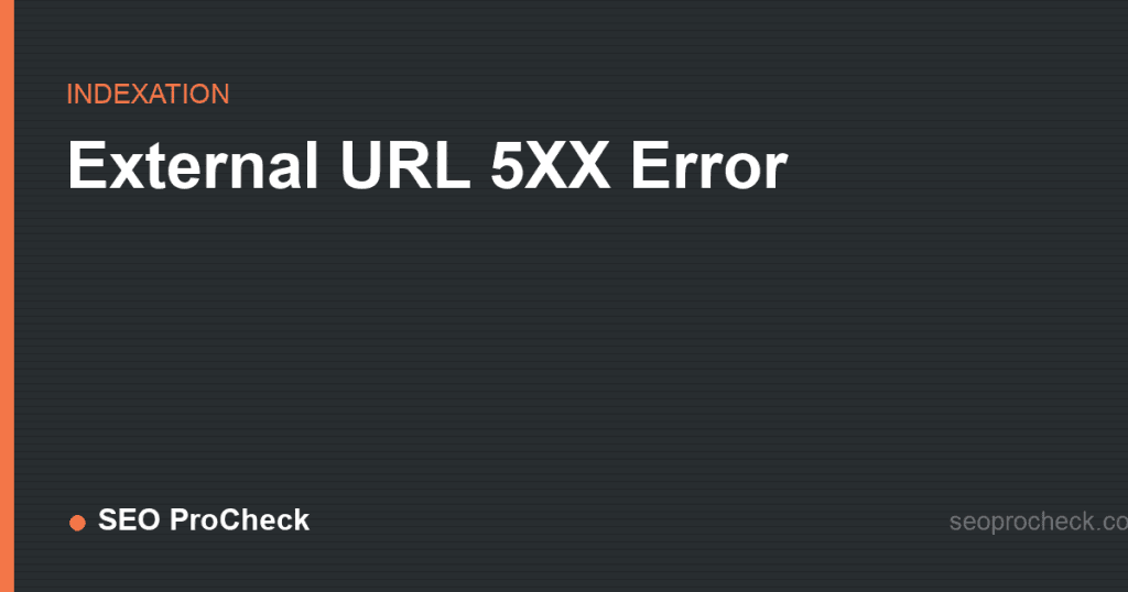 External url 5xx error: what to do about failing outbound links 2 External url 5xx error: what to do about failing outbound links