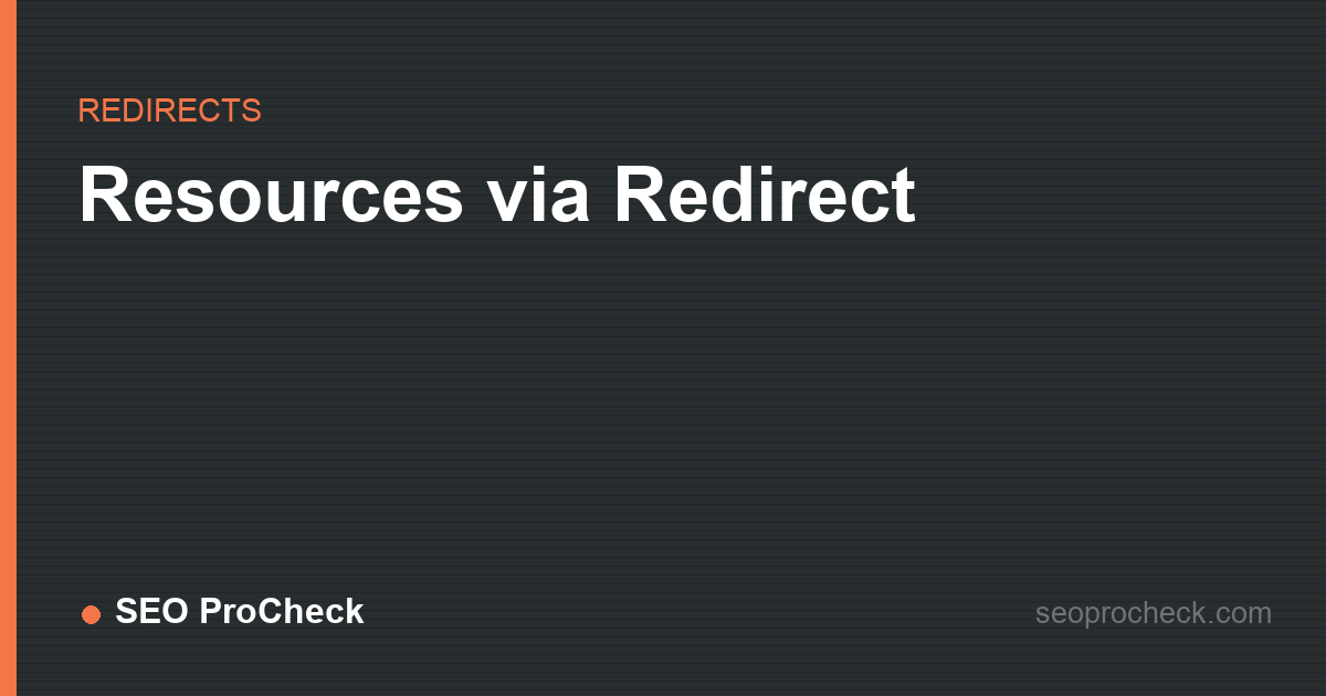 Resources via redirect
