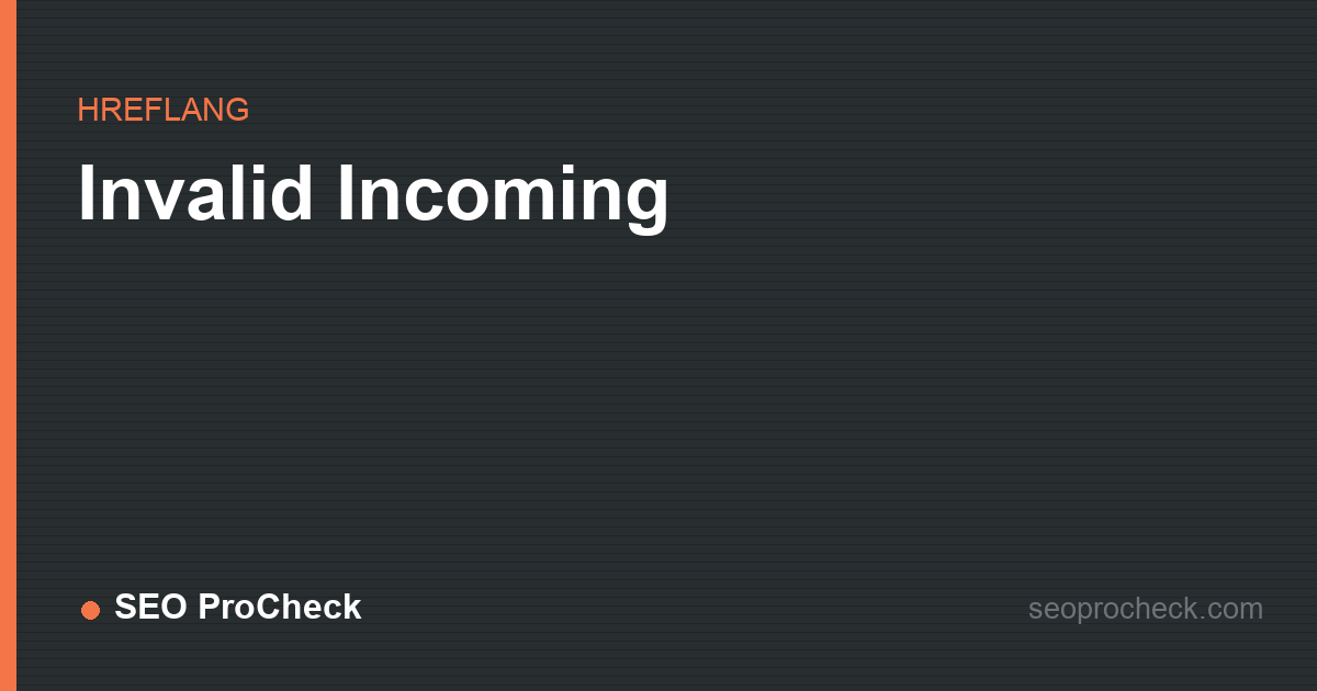 Invalid incoming