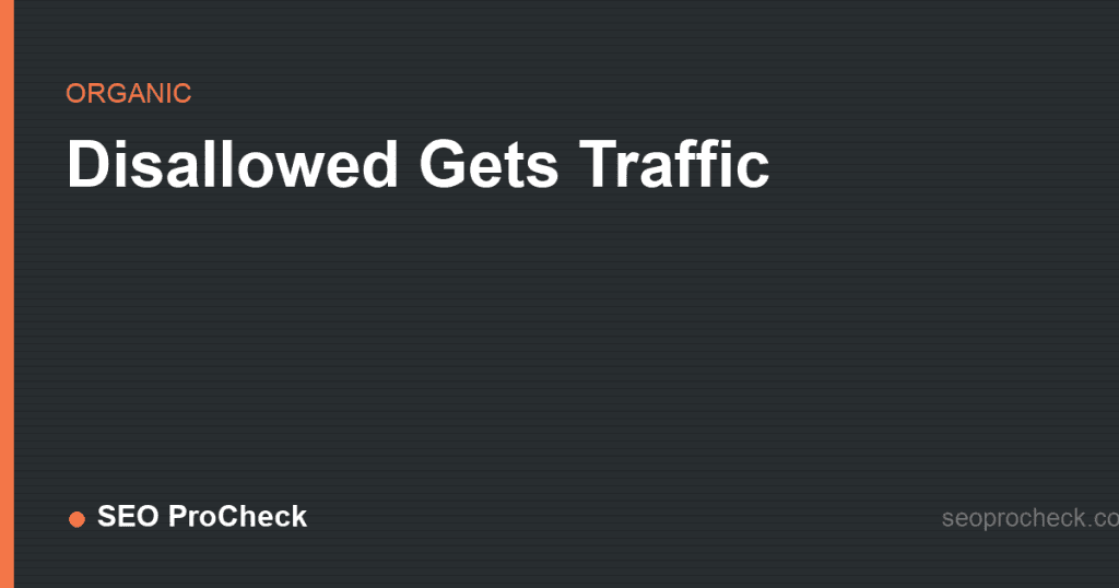 Disallowed gets traffic 2 Disallowed gets traffic