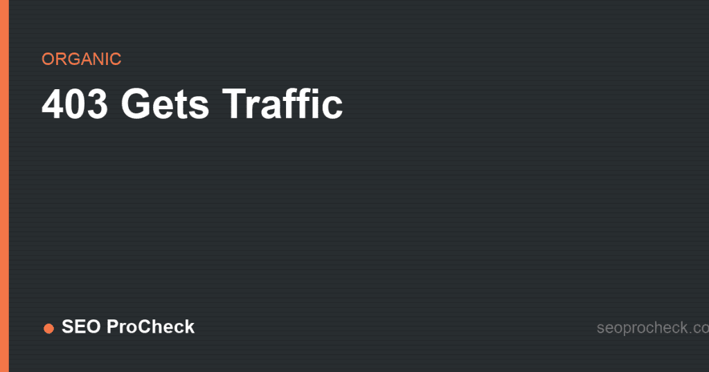 403 gets traffic