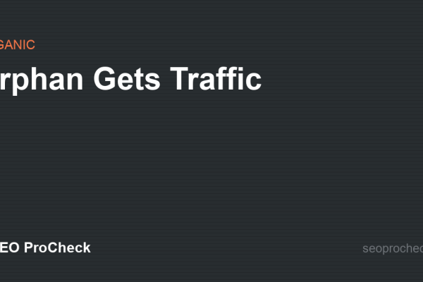 Orphan Gets Traffic