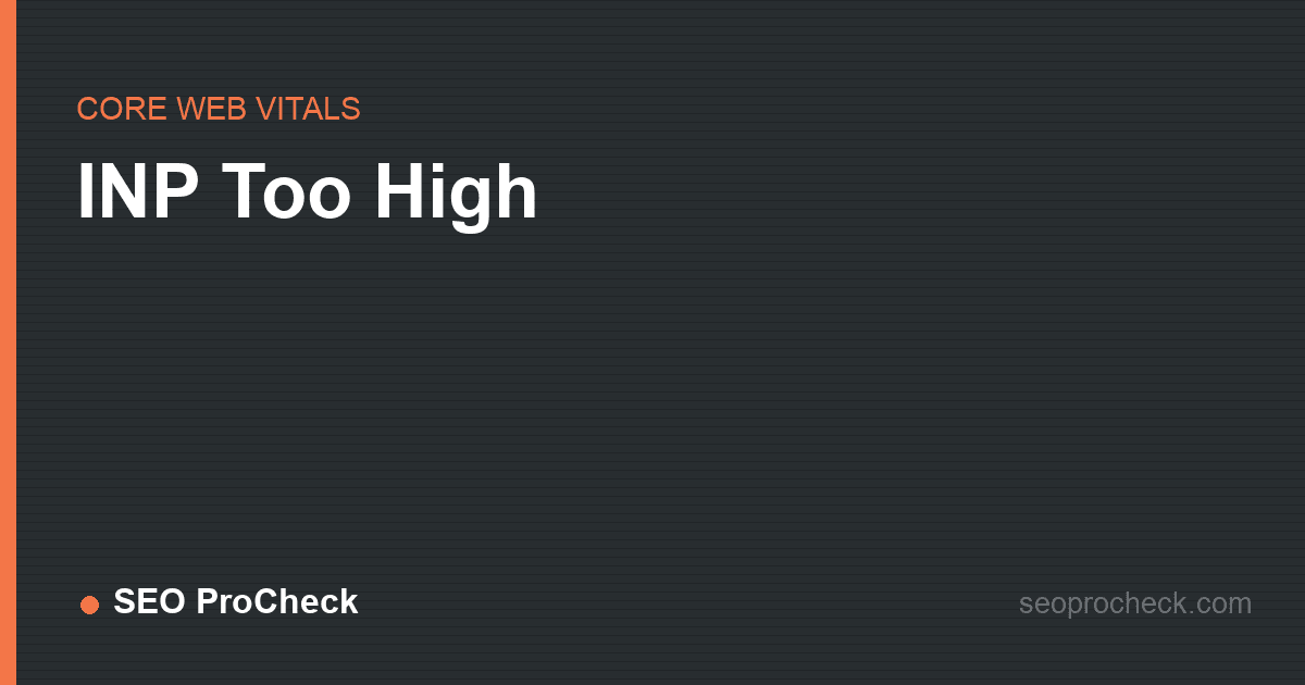 Inp too high