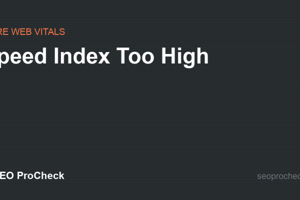 Speed Index Too High