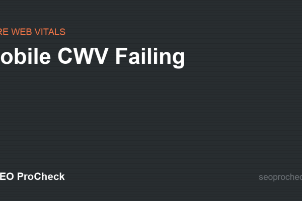 Mobile CWV Failing