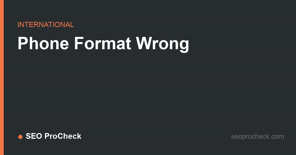 Phone format wrong