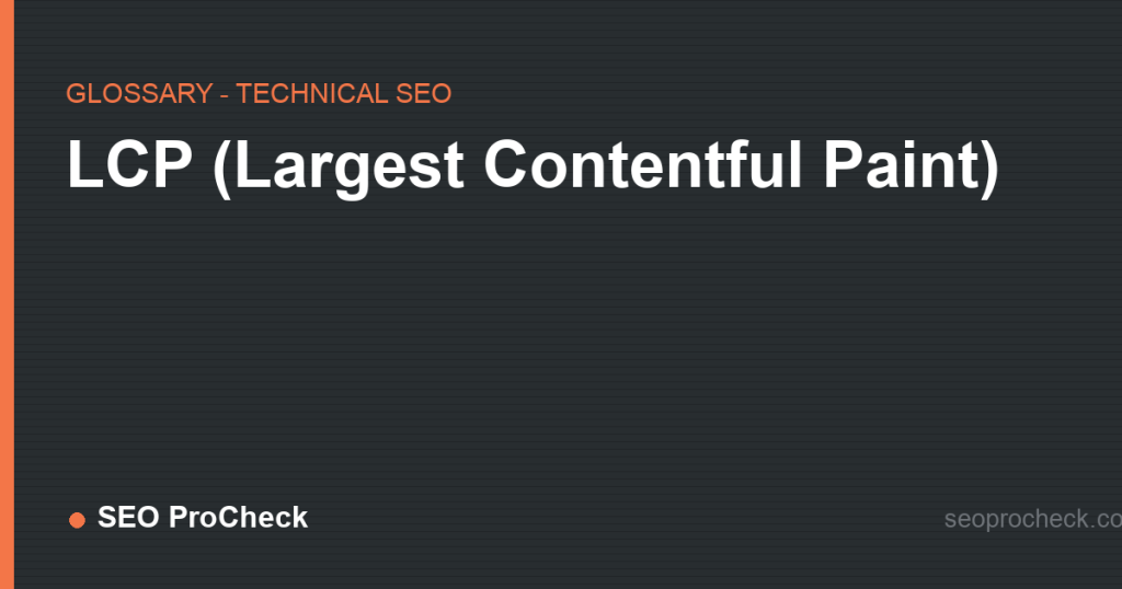 Lcp (largest contentful paint) 2 Lcp (largest contentful paint)