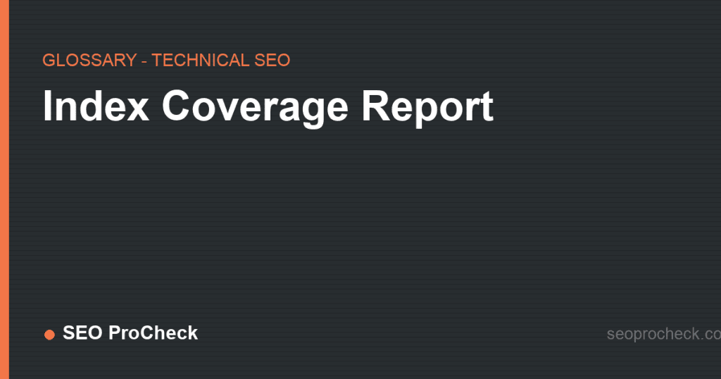 Index coverage report 2 Index coverage report