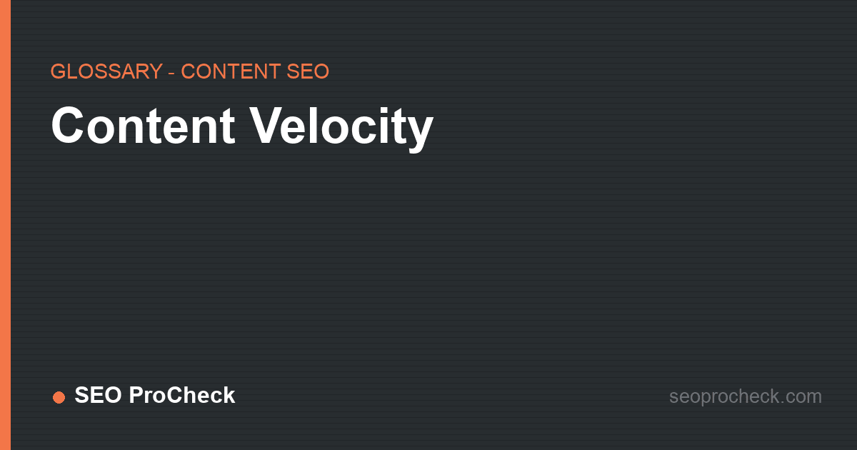 Content velocity