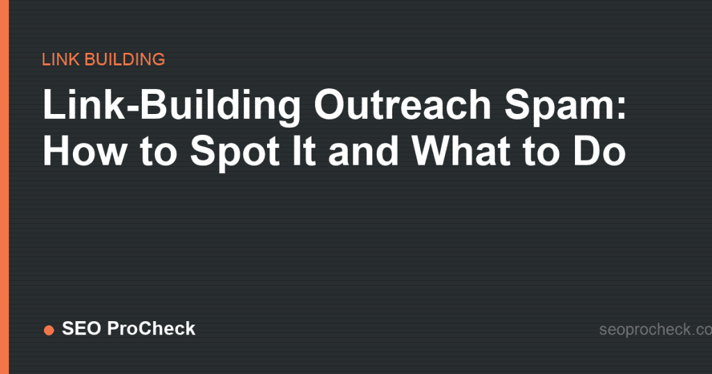 Link-building outreach spam: how to spot it and what to do 2 Link-building outreach spam: how to spot it and what to do