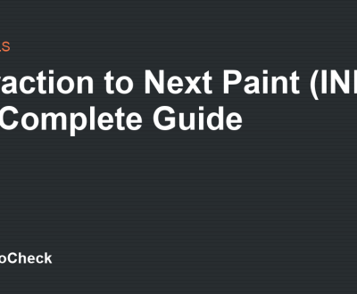 Interaction to Next Paint (INP): The Complete Guide