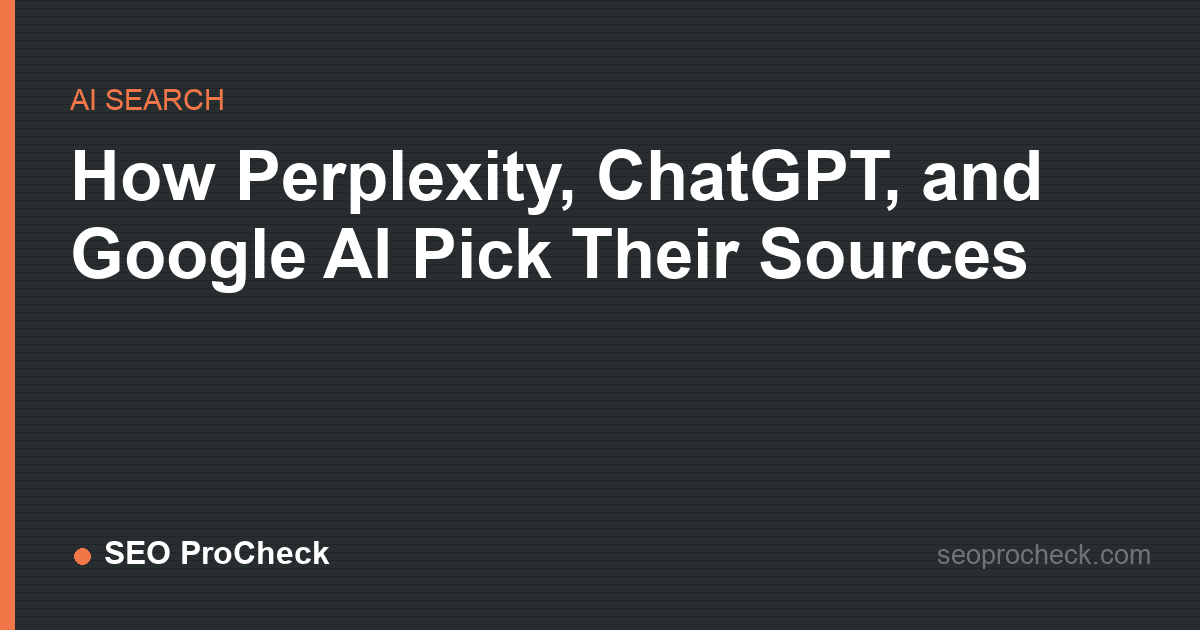 How perplexity, chatgpt, and google ai pick their sources
