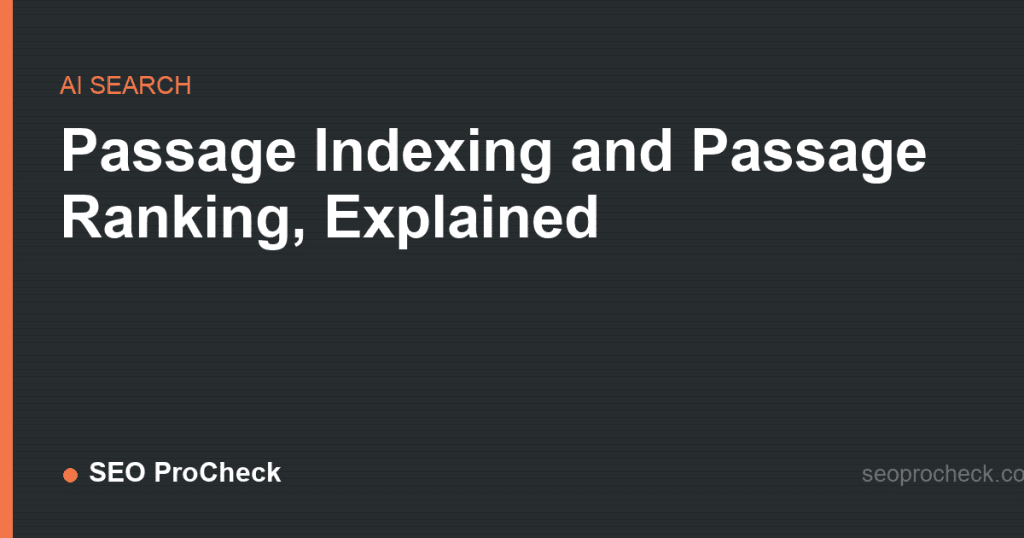 Passage indexing and passage ranking, explained 2 Passage indexing and passage ranking, explained