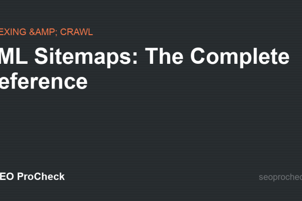 XML Sitemaps: The Complete Reference