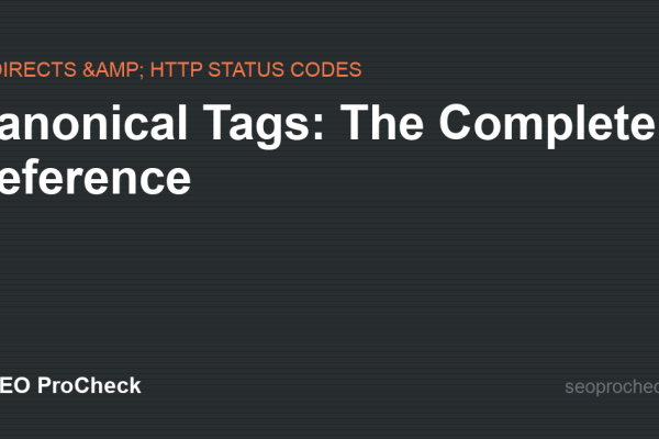 Canonical Tags: The Complete Reference