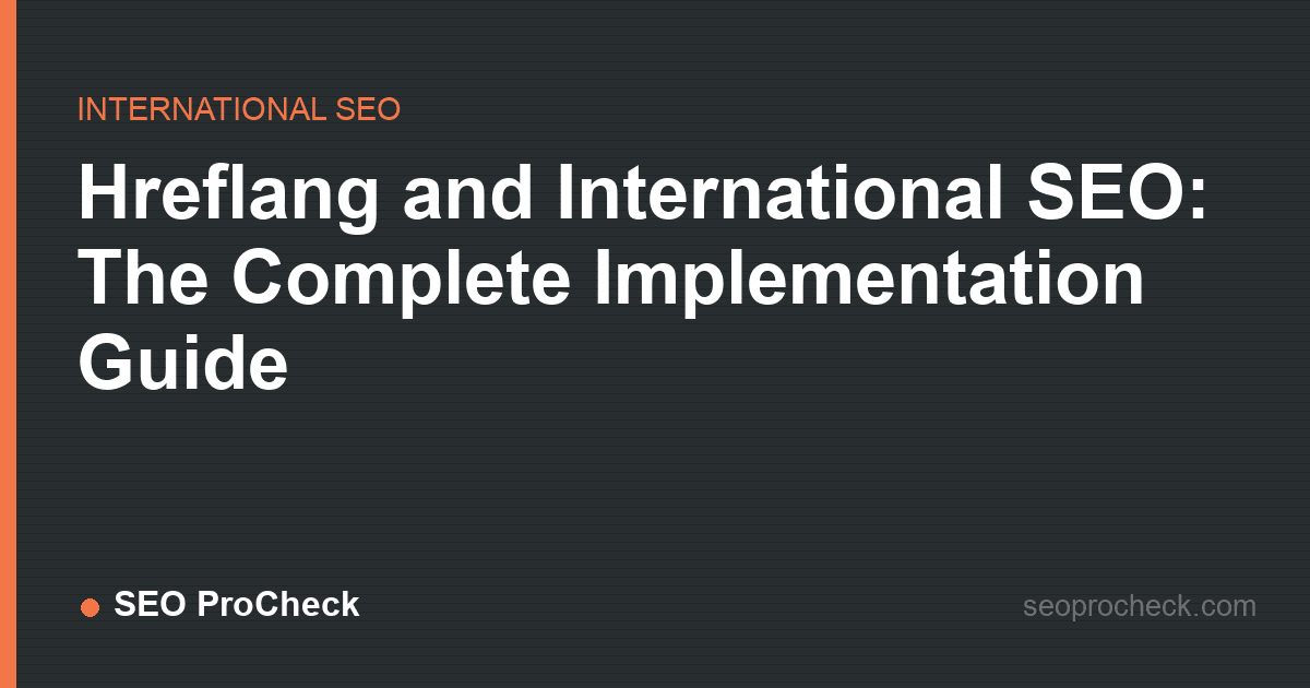 Hreflang and international seo: the complete implementation guide