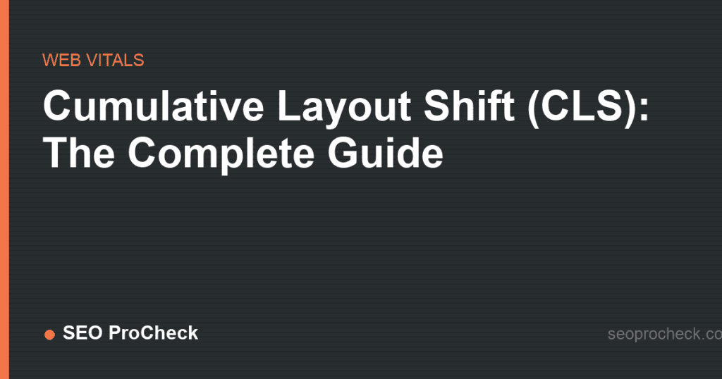 Cumulative layout shift (cls): the complete guide 2 Cumulative layout shift (cls): the complete guide