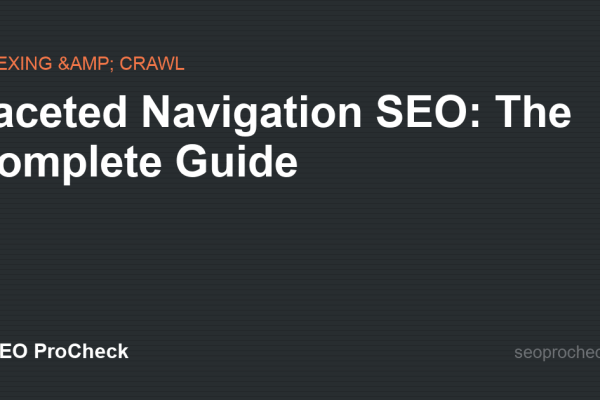 Faceted Navigation SEO: The Complete Guide