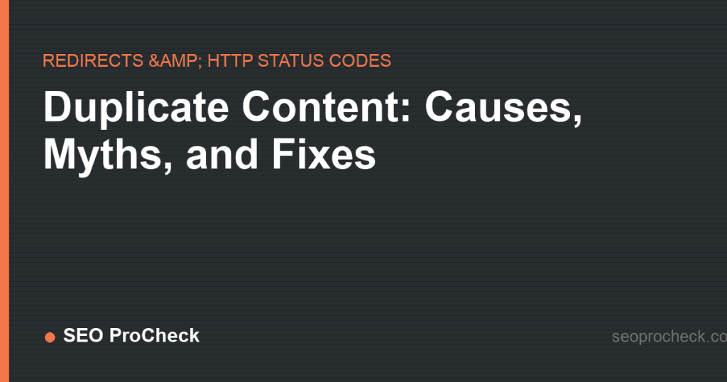 Duplicate content: causes, myths, and fixes 2 Duplicate content: causes, myths, and fixes