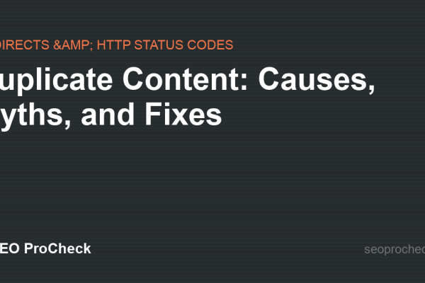Duplicate Content: Causes, Myths, and Fixes