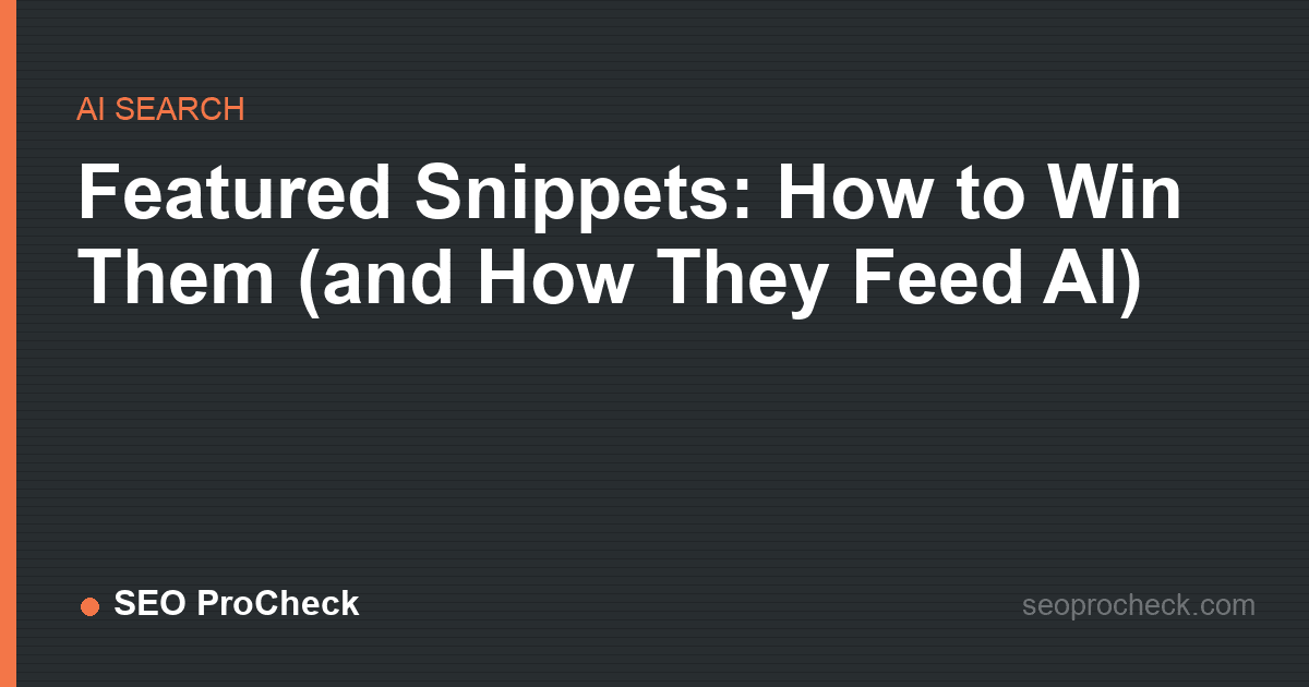 Featured snippets: how to win them (and how they feed ai)