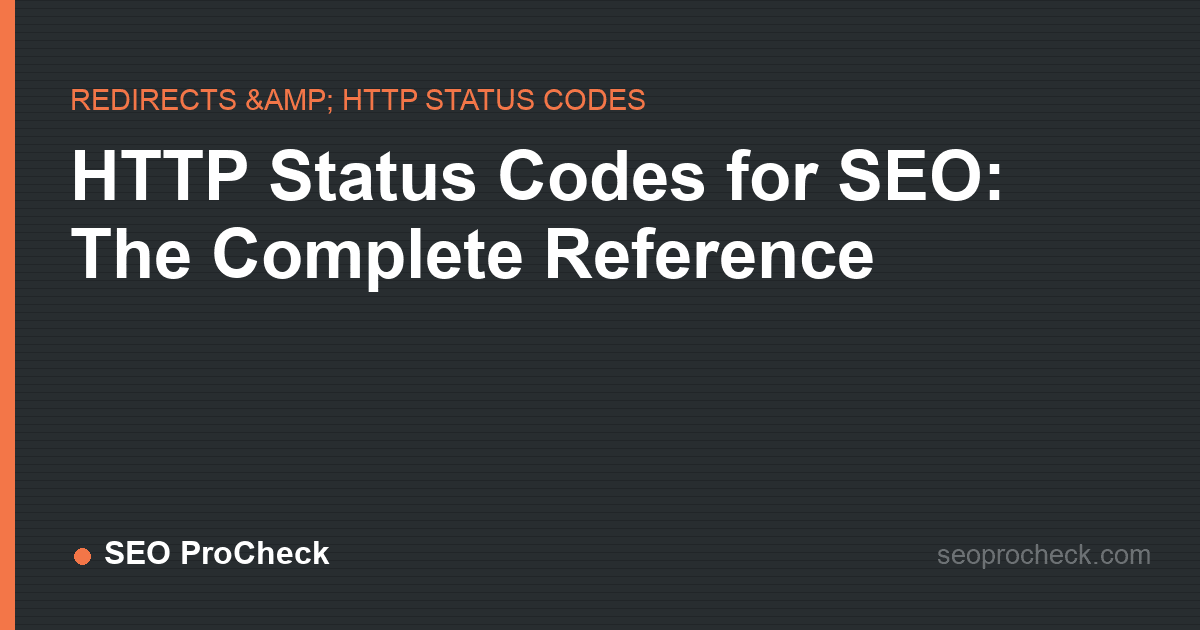 Http status codes for seo: the complete reference
